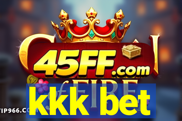 kkk bet